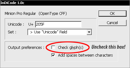 Using InDiCode to insert a special character.